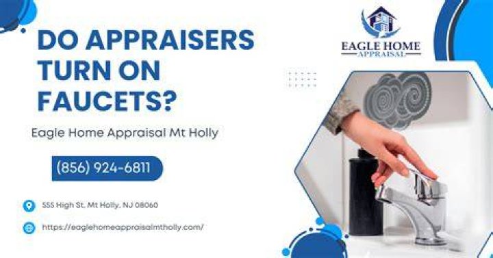 Do appraisers turn on faucets?