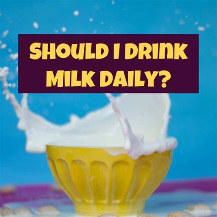 Should I drink milk everyday?