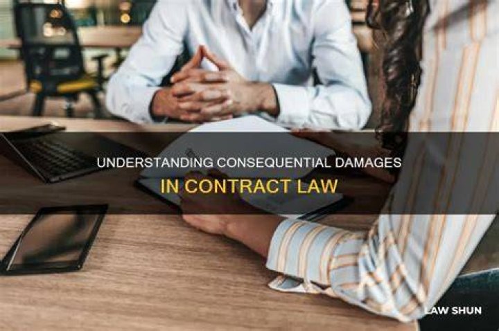 What are consequential damages in contract?