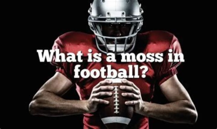What does moss mean in football?